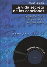 Libros · La vida secreta de las canciones. Pensamientos, reflexiones y sentimientos · Urbiola, Óscar: Óscar Urbiola -978-84-88900-54-1 · El Argonauta. La librería de la música. Libros · La vida secreta de las canciones. Pensamientos, reflexiones y sentimientos · Urbiola, Óscar: Óscar Urbiola -978-84-88900-54-1 · El Argonauta. La librería de la música.