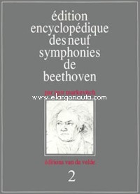 Édition encyclopédique des neufs symphonies de Beethoven. Vol. 2: Symphonie nº 2