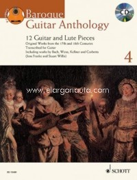 Baroque Guitar Anthology, vol. 4: 12 Guitar and Lute Pieces, Original Works from the 17th and 18th Centuries Transcribed for Guitar