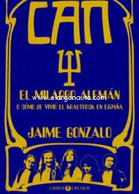 Can. El milagro alemán o cómo se vivió el Krautrock en España