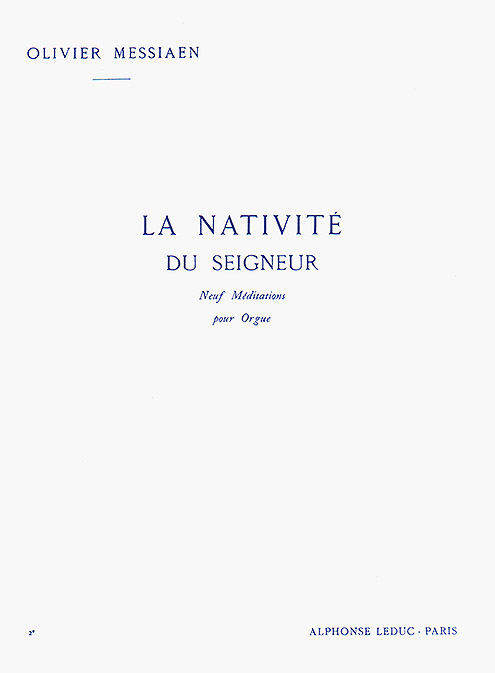 La Nativité du Seigneur. Neuf Méditations pour Orgue. Livre 2