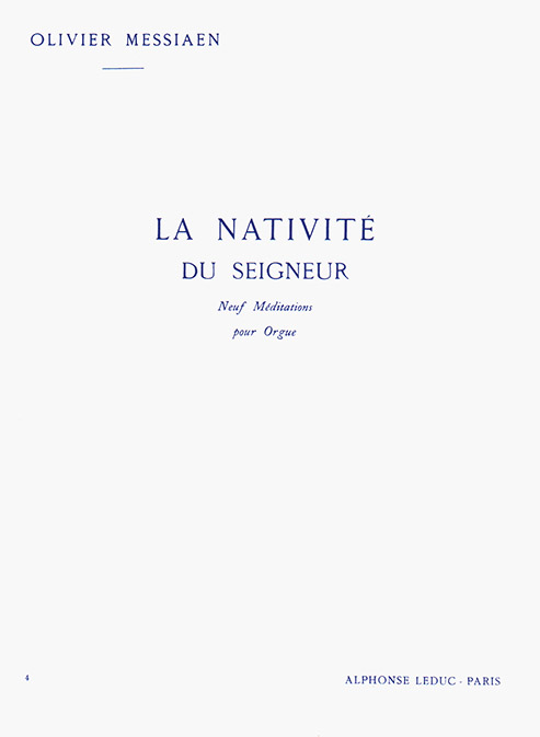 La Nativité du Seigneur. Neuf Méditations pour Orgue. Livre 4