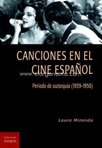 Canciones en el cine español. Periodo de autarquía (1939-1950)
