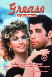 Grease. El fenómeno. La historia del musical más querido