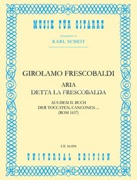 Aria detta la Frescobalda from the second book of toccatas, canzonas.... 9783702418724