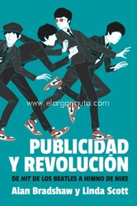 Publicidad y revolución. De hit de los Beatles a himno de Nike