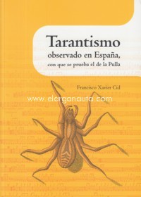 Tarantismo observado en España, con que se prueba el de La Pulla. 9788499115030