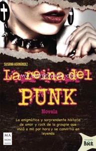 La reina del punk. La enigmática y sorprendente historia de amor y rock de la groupie que vivió a mil por hora y se convirtió en leyenda