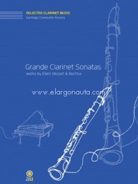 Grande Clarinet Sonatas. Works by Anton Eberl, Wolfgang Amadeus Mozart & Charles Bochsa