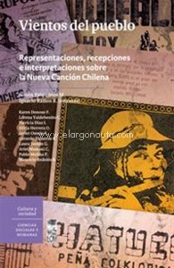 Vientos del pueblo: Representaciones, recepciones e interpretaciones sobre la Nueva Canción Chilena. 9789560010452