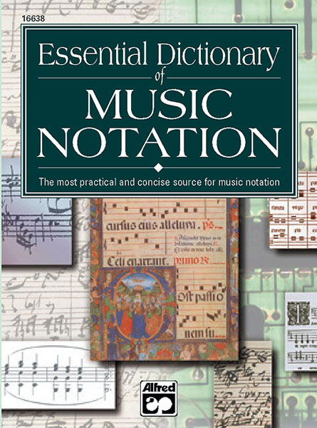 Essential Dictionary Of Music Notation. 9780882847306