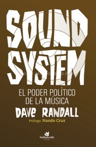 Sound System. El poder político de la música. 9788416946242