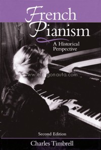 French Pianism: A Historical Perspective. 9781574670455