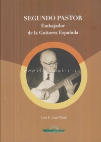Segundo Pastor: Embajador de la guitarra española