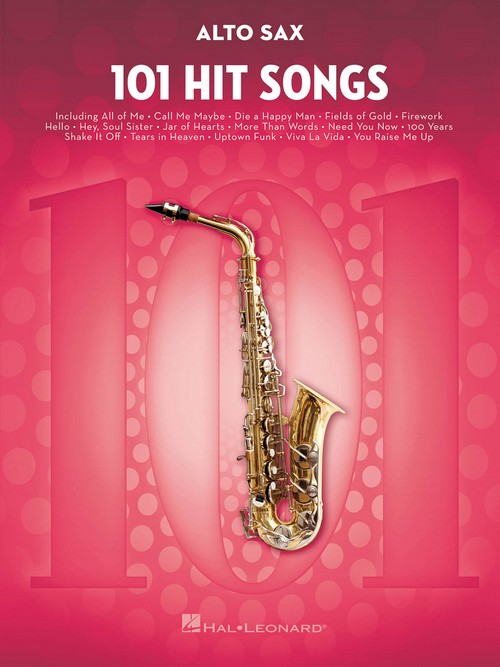 101 Hit Songs. For Alto Saxophone