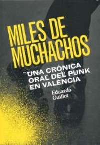 Miles de muchachos: una crónica oral del punk en Valencia. 9788448263003