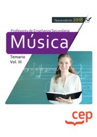 Música. Cuerpo de Profesores de Enseñanza Secundaria. Temario, vol. III