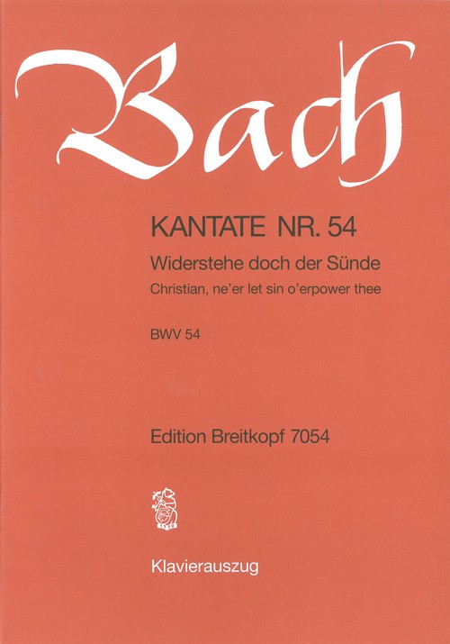 Kantate BWV 54, Wiederstehe doch der Sünde (ne'er let sin o'erpower thee), BWV 54, Vocal and Piano. 9790004172087