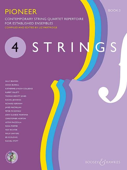 4 Strings, Book 3: Pioneer. Contemporary string quartet repertoire for established ensembles. 9781784541644