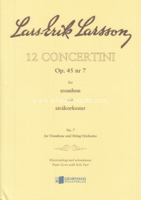 Concertino, Op. 45, nº 7 for Trombone and String Orchestra. Piano Reduction. 9790070000970