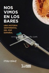 Nos vimos en los bares. Una historia sentimental del pop español