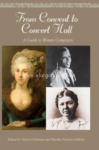 From Convent to Concert Hall : A Guide to Women Composers. 9781573564113