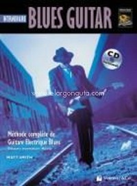 Blues Guitar: Intermediaire (+CD). Méthode complète de guitare électrique Blues