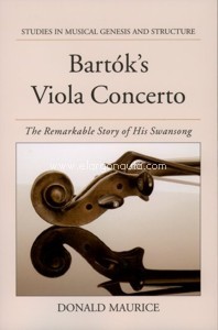 Bartók's Viola Concerto: The Remarkable Story of His Swansong. 9780195156904