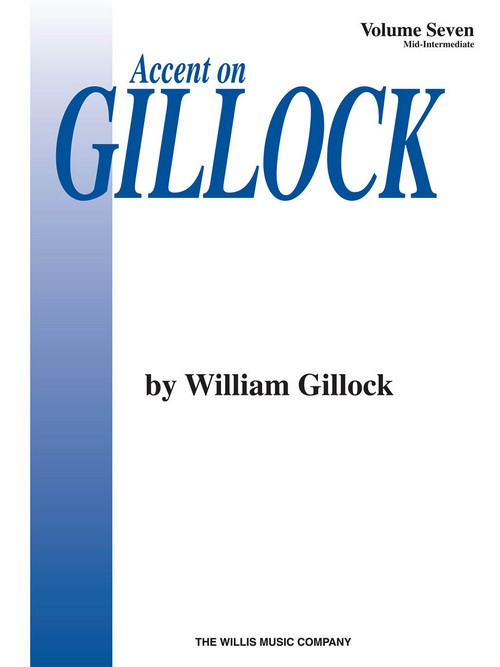 Accent On Gillock, vol. 7: Mid-Intermediate, Piano