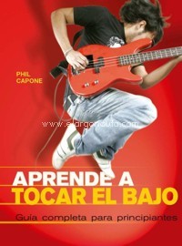 Aprende a tocar el bajo: Guía completa para principiantes. 9788415053958