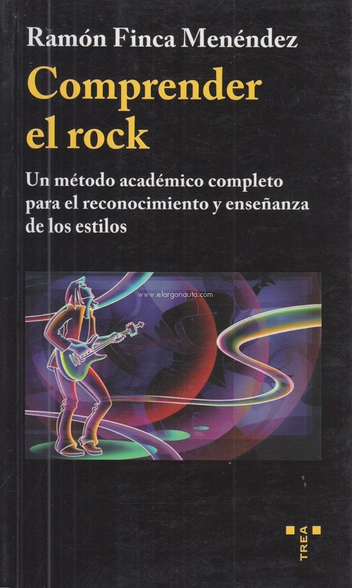 Comprender el rock. Un método académico completo para el reconocimiento y enseñanza de los estilos
