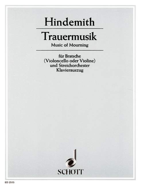 Trauermusik, Music of Mourning, viola (violin, cello) and string orchestra, piano reduction with solo part