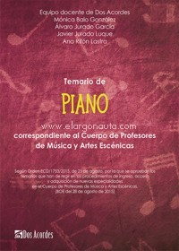 Temario de Piano correspondiente al Cuerpo de Profesores de Música y Artes Escénicas. 9788494937453