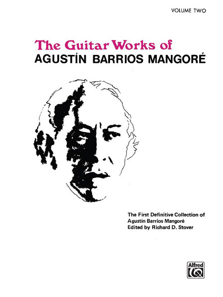 The Guitar Works of Agustín Barrios Mangoré, vol. 2. 9780898988871