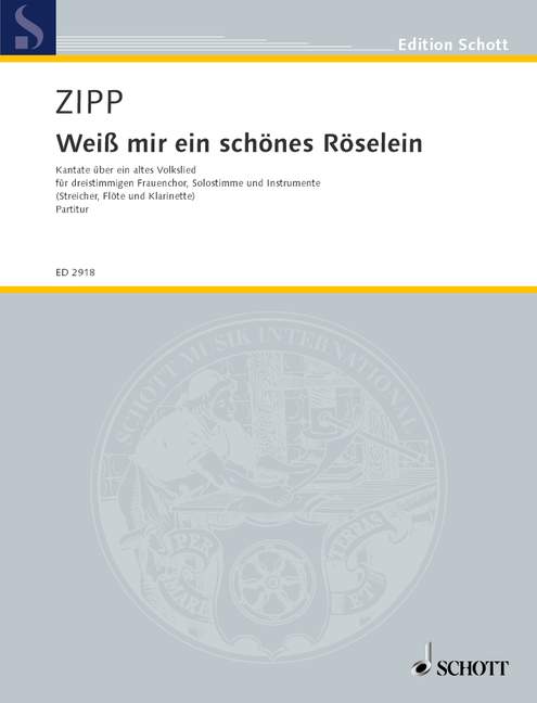 Weiß mir ein schönes Röselein, Kantate über ein altes Volkslied, female choir (SMezA) with solo voice, flute, clarinet and strings, score