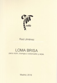 Loma brisa, para violín, trompa o violoncello y arpa