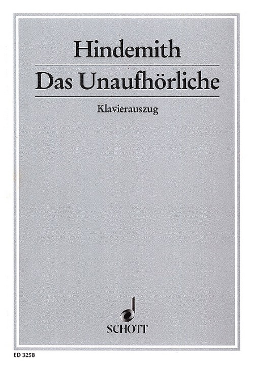 Das Unaufhörliche, Oratorium in drei Teilen, Mixed Choir, Boys? Choir, Soloists (STBarB) and Orchestra, vocal/piano score