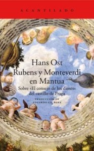 Rubens y Monteverdi en Mantua. Sobre "El consejo de los dioses" del castillo de Praga. 9788417346577