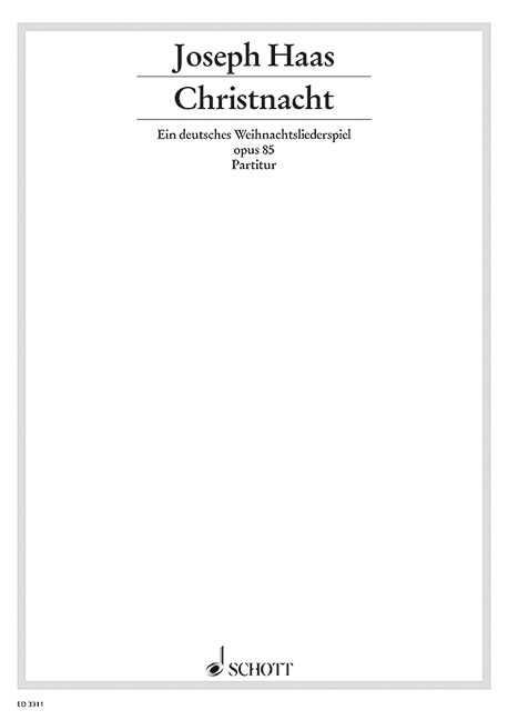 Christnacht op. 85, Ein deutsches Weihnachtsliederspiel nach oberbayerischen und tiroler Weisen, mixed choir (SATB) (female choir, children's choir) with soloists (SSATBarB) and small orchestra, score. 9783795733117