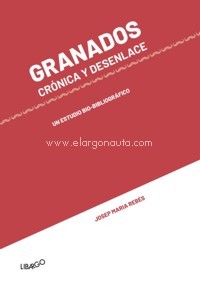 Granados. Crónica y desenlace. Un estudio bio-bibliográfico. 9788494813658