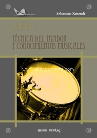 Técnica del tambor y conocimientos musicales. Vol. 1