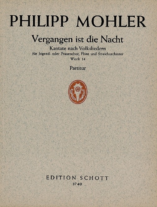 Vergangen ist die Nacht Werk 14, Kantate nach Volksliedern, youth choir or female choir (SMezA) with flute and string orchestra, vocal score (also full score)