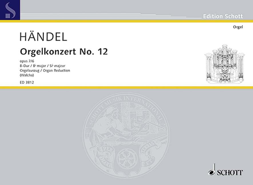 Organ Concerto No. 12 B Major op. 7/6 HWV 311, organ, 2 oboes, bassoon and strings, organ score
