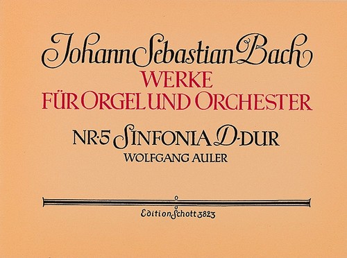 Sinfonia D major, Vorspiel der Kantate Nr. 169, Organ and Orchestra, organ score