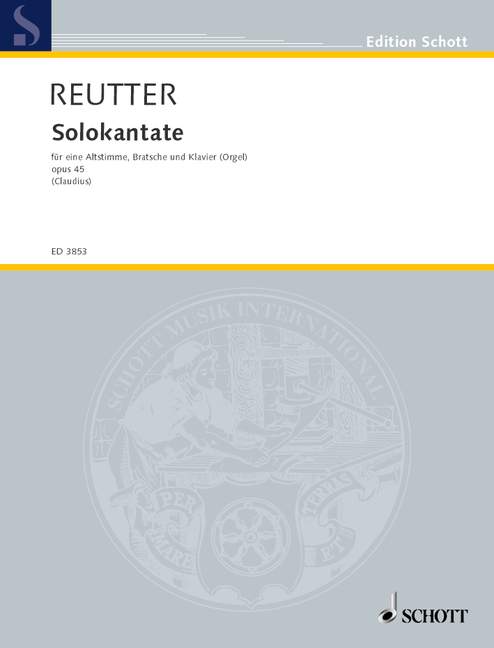 Solo-Cantata op. 45, nach Worten des Matthias Claudius, Alto, Viola and Piano (or Organ), vocal/piano score. 9790001046411