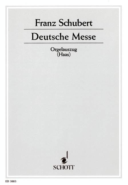 Deutsche Messe D 872, mixed choir (SATB) or female choir (S/SA) and organ or orchestra or wind band, organ score