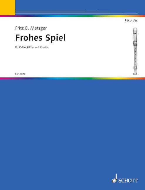 Frohes Spiel, Leichte Stücke, soprano recorder and piano