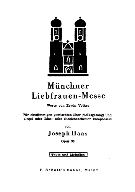 Münchner Liebfrauen-Messe op. 96, choir unisono with organ or orchestra or wind band, organ score