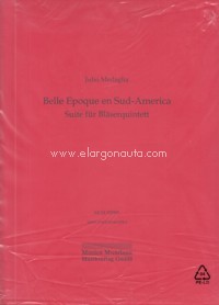 Belle Epoque en Sud-America (Suite für Bläserquintett)