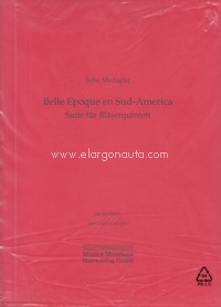 Belle Epoque en Sud-America (Suite für Bläserquintett)